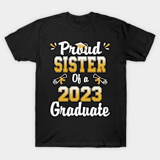 Proud sister of a class of 2023 graduate senior graduation T-Shirt